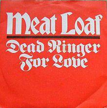 Meat Loaf : Dead Ringer for Love